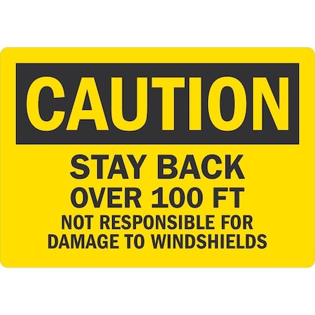 Lyle Stay Back 100 Ft. Not Responsible For Damage To, 5x3.5, Engineer Grade, Yellow G-16727-ED_5x3.5