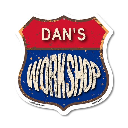 Signmission Dan's Workshop, 6 Inch X 6 Inch, Plastic Sign SHI-P-6-489-DAN