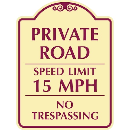 Lyle Private Road, Speed Limit 15 MPH, No Trespassing, 12x18, Engineer Grade, Tan G-2468-EG_12x18