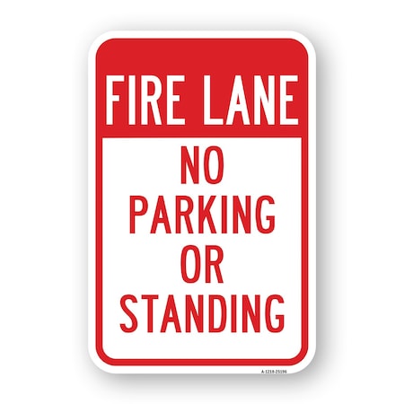 Signmission Fire Lane No Parking Or Standing, Heavy-Gauge Aluminum, 18" x 24", A-1824-25196 A-1824-25196
