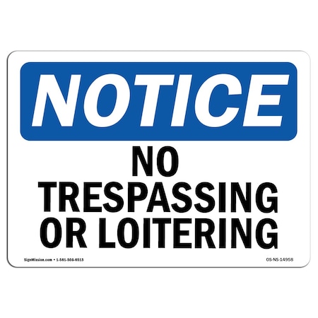 Signmission No Trespassing Or Loitering , 18 Inch X 12 Inch, Aluminum Metal Sign OS-NS-A-1218-L-14958