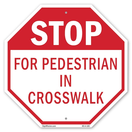 Signmission Stop For Pedestrian in Crosswalk, 10 Inch X 10 Inch, Plastic Sign OC-P-10-120