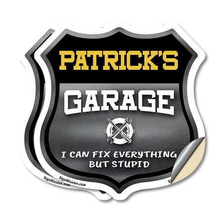 Signmission Patrick's Garage I Can Fix Everything But Stupid, 6 inch X 6 inch, Vinyl Decal, 2PK SHI-D-2PACK-6-490-PATRICK