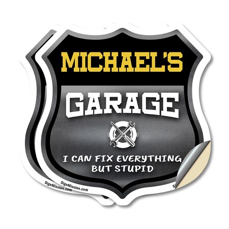 Signmission Michael's Garage I Can Fix Everything But Stupid, 6 inch X 6 inch, Vinyl Decal, 2PK SHI-D-2PACK-6-490-MICHAEL