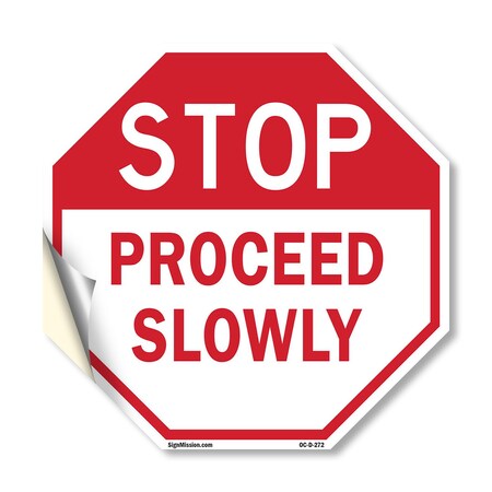 Signmission Stop Proceed Slowly, 18 Inch X 18 Inch, Vinyl Decal OC-D-18-272