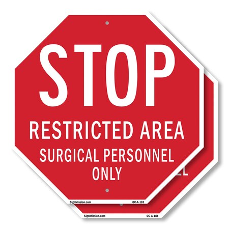 Signmission Stop Restricted Area Surgical Perso, 10 inch X 10 inch, Aluminum Metal Signs, 2PK OC-A-2PACK-10-181