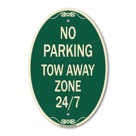 Signmission No Parking - Tow Away Zone 247, 12 Inch X 18 Inch Architectural Oval, Heavy Gauge Aluminum A-OV-G-1218-23792