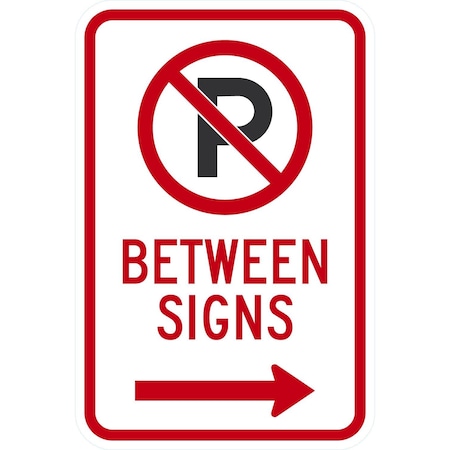 Lyle No Parking Between Signs with Right Arrow and Symbol, 12x18, Diamond Grade, White G-2750-DG_12x18