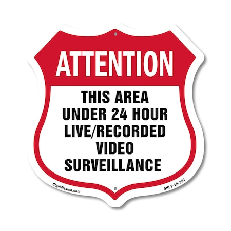 Signmission 24 Hour Surveillance Shield Sign Attenti, 18 Inch X 18 Inch, Plastic Sign SHI-P-18-352