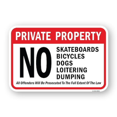 Signmission Private No Skateboards Bikes Dogs Loitering Dumpin Aluminum, 18" H, A-1824-24852 A-1824-24852