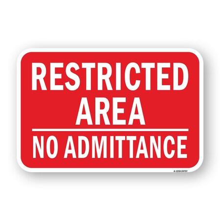 Signmission Restricted Area No Admittance Authorized Personnel Aluminum, 18" H, A-1824-24757 A-1824-24757