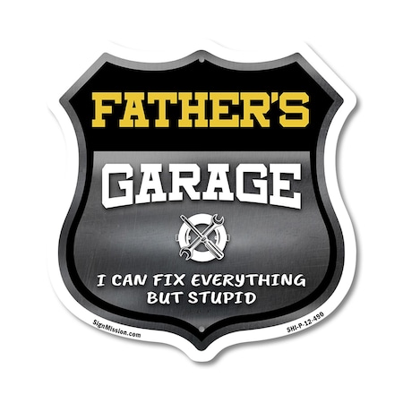 Signmission Father's Garage I Can Fix Everything But Stupid, 12 Inch X 12 Inch, Plastic Sign SHI-P-12-490-FATHER