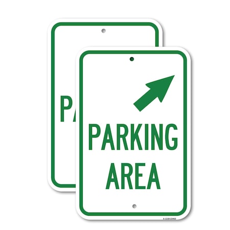 Signmission Parking Area with Upper Right Arrow, 12'' X 18'' 2 Signs, Heavy Gauge Aluminum, 2PK A-1218-2PACK-23463