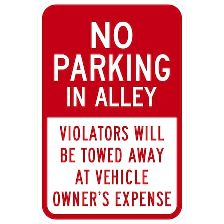 Lyle No Parking in Alley, Violators Will Be Towed Away At, 12x18, Non-Reflective, White G-4736-NA_12x18