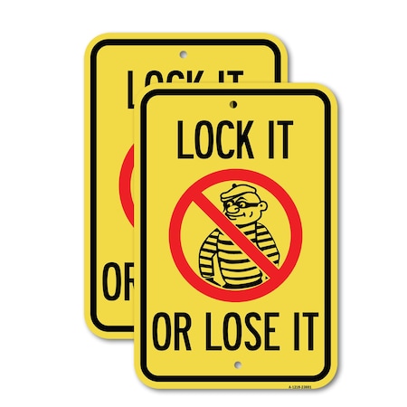 Signmission Lock It or Lose It With Graphic, 12'' X 18'' 2 Signs, Heavy Gauge Aluminum, 2PK A-1218-2PACK-23881