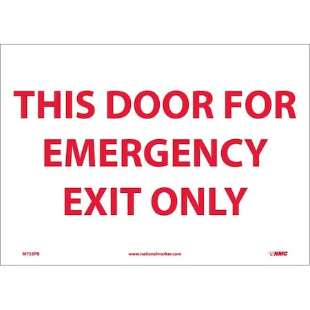 Nmc This Door For Emergency Exit Only Sign M753PB