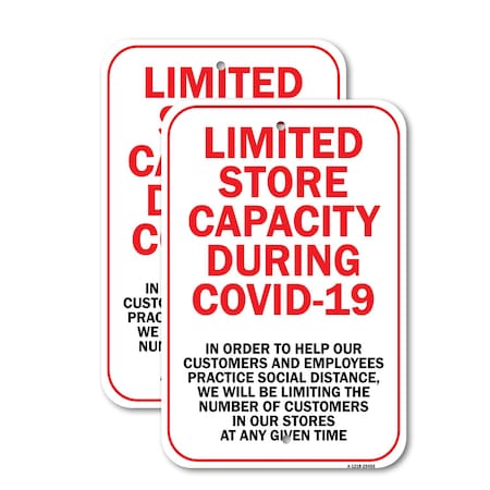 Signmission Limited Store Capacity Due To, 12'' X 18'' 2 Signs, Heavy Gauge Aluminum, 2PK A-1218-2PACK-25455