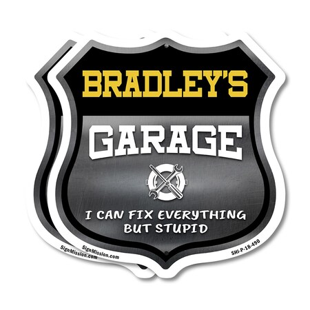 Signmission Bradley's Garage I Can Fix Everything But Stupid, 18 inch X 18 inch, Plastic Sign, 2PK SHI-P-2PACK-18-490-BRADLEY