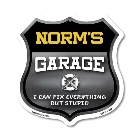 Signmission Norm's Garage I Can Fix Everything But Stupid, 6 Inch X 6 Inch, Plastic Sign SHI-P-6-490-NORM