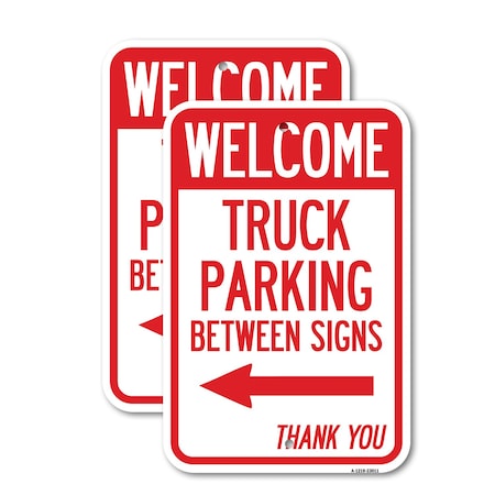Signmission Reserved Parking Sign Welcome Truck Parking Between Sig, 18'' X 24'', Heavy Gauge Aluminum, 2PK A-1824-2PACK-23011