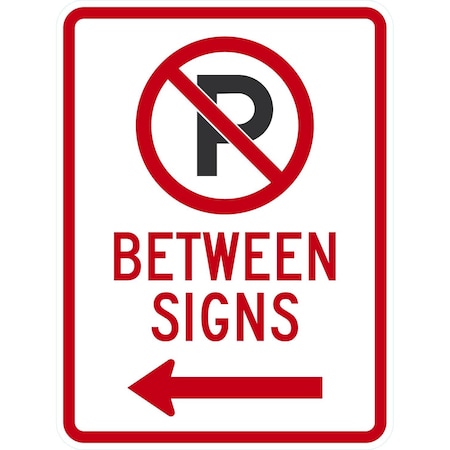 Lyle No Parking Between Signs with Left Arrow and Symbol, 18x24, High Intensity Prismatic, White G-10416-HI_18x24