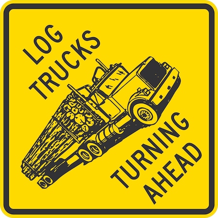 Lyle Log Trucks Turning Ahead, 24x24, High Intensity Prismatic, Yellow G-13106-HI_24x24