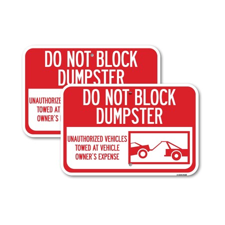 Signmission Do Not Block Dumpster - Unauthorized Vehicles Towed at , 18'' X 24'', Heavy Gauge Aluminum, 2PK A-1824-2PACK-24165