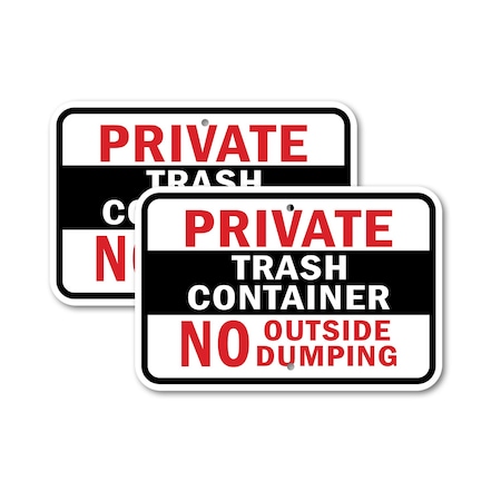 Signmission Private Trash Container No Outside Dumping, 12'' X 18'' 2 Signs, Heavy Gauge Aluminum, 2PK A-1218-2PACK-2803