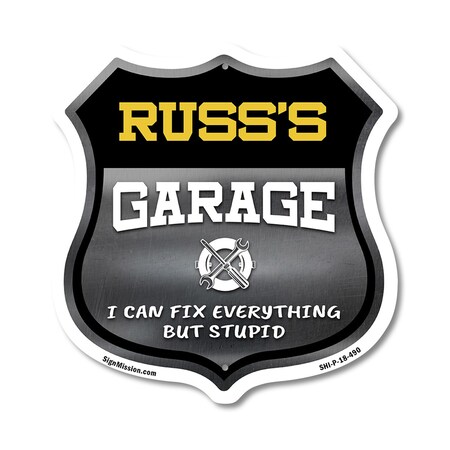 Signmission Russ's Garage I Can Fix Everything But Stupid, 18 Inch X 18 Inch, Plastic Sign SHI-P-18-490-RUSS