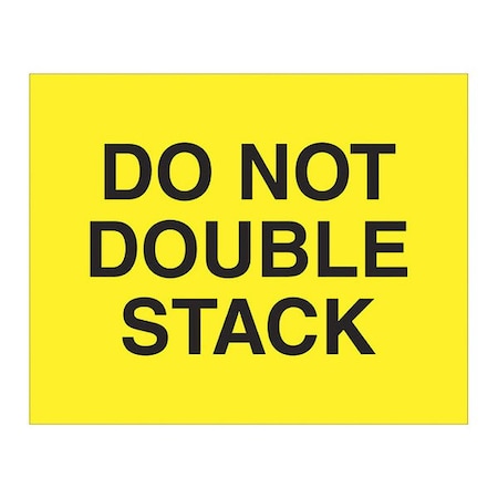 Tape Logic Labl, Do Not Double Stack, 8" x 10", PK250 DL1629