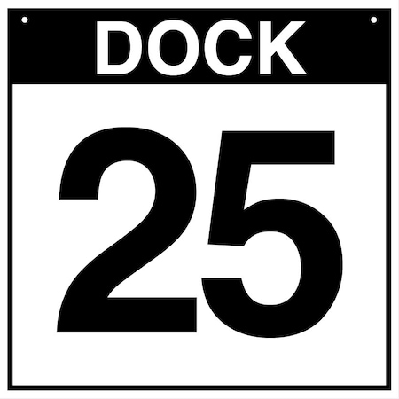 5S Supplies Loading Dock 25 Sign - ALM - 24in x 24in DOCK25-ALM-2424
