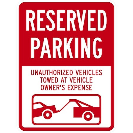 Lyle Reserved Parking Unauthorized Vehicles Towed At Owner, 18x24, High Intensity Prismatic, White G-10531-HI_18x24