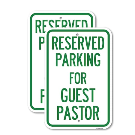 Signmission Reserved Parking for Guest Pastor, 12'' X 18'' 2 Signs, Heavy Gauge Aluminum, 2PK A-1218-2PACK-23102