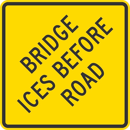 Lyle W8-13, Bridge Ices Before Road, 24x24, Diamond Grade, Yellow G-12401-DG_24x24