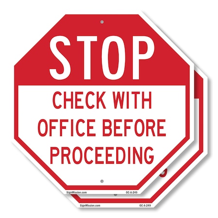 Signmission Stop Check with Office Before Proce, 18 inch X 18 inch, Plastic Sign, 2PK OC-P-2PACK-18-249
