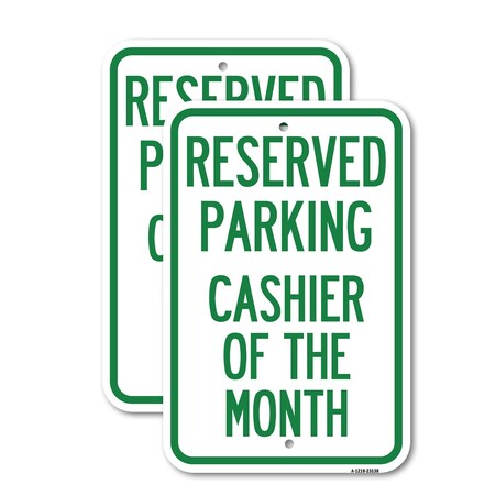 Signmission Reserved Parking Cashier of the Month, 12'' X 18'' 2 Signs, Heavy Gauge Aluminum, 2PK A-1218-2PACK-23138