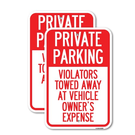 Signmission Private Parking Violators Towed Away at Vehicle Owner's, 18'' X 24'', Heavy Gauge Aluminum, 2PK A-1824-2PACK-23259