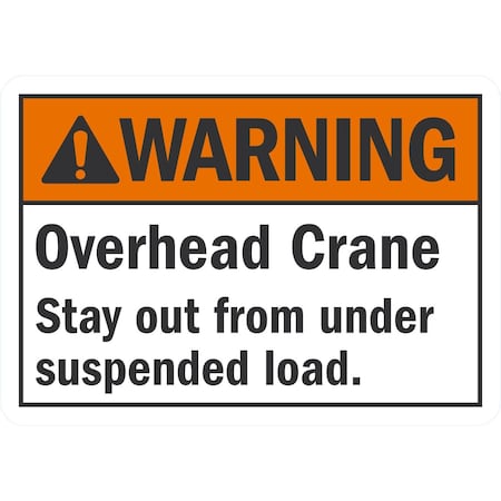 Lyle Overhead Crane, Stay Out From Under Suspended Load, 10x7, Non-Reflective, White G-1702-ND_10x7