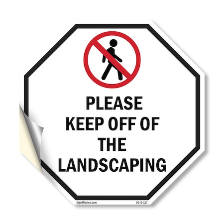 Signmission Please Keep Off of The Landscaping, 10 Inch X 10 Inch, Vinyl Decal OC-D-10-127