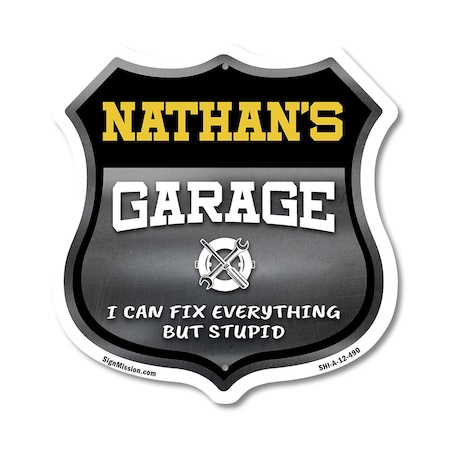 Signmission Nathan's Garage I Can Fix Everything But Stupid, 12 Inch X 12 Inch, Aluminum Metal Sign SHI-A-12-490-NATHAN