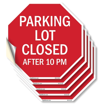 Signmission Parking Lot Closed After 10 Pm, 6 inch X 6 inch, Vinyl Decal, 5PK OC-D-5PACK-6-114