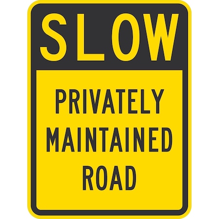 Lyle Slow Privately Maintained Road, 18x24, Engineer Grade, Yellow G-10228-EG_18x24