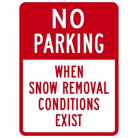 Lyle No Parking When Snow Removal Conditions Exist, 18x24, High Intensity Prismatic, White G-10541-HI_18x24