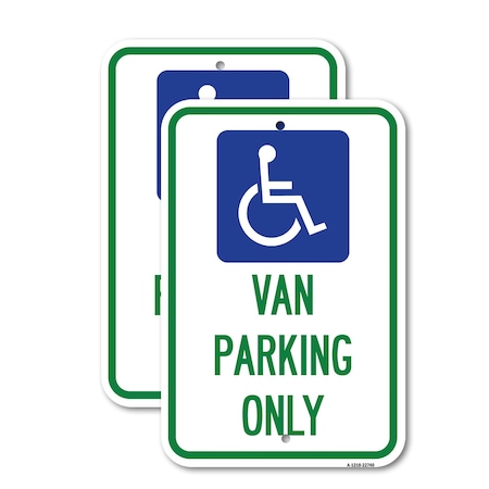 Signmission Van Parking Only With Handicap Symbol, 18'' X 24'' 2 Signs, Heavy Gauge Aluminum, 2PK A-1824-2PACK-22740