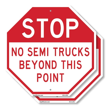 Signmission Stop No Semi Trucks Beyond This Poi, 10 inch X 10 inch, Aluminum Metal Signs, 2PK OC-A-2PACK-10-291
