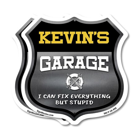 Signmission Kevin's Garage I Can Fix Everything But Stupid, 18 inch X 18 inch, Plastic Sign, 2PK SHI-P-2PACK-18-490-KEVIN