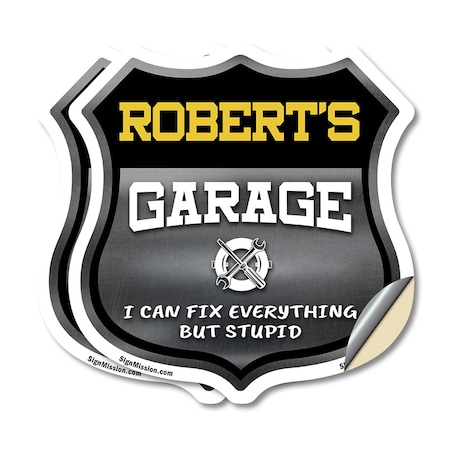 Signmission Robert's Garage I Can Fix Everything But Stupid, 6 inch X 6 inch, Vinyl Decal, 2PK SHI-D-2PACK-6-490-ROBERT