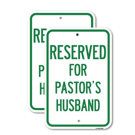 Signmission Reserved for Pastor's Husband, 18'' X 24'' 2 Signs, Heavy Gauge Aluminum, 2PK A-1824-2PACK-23189