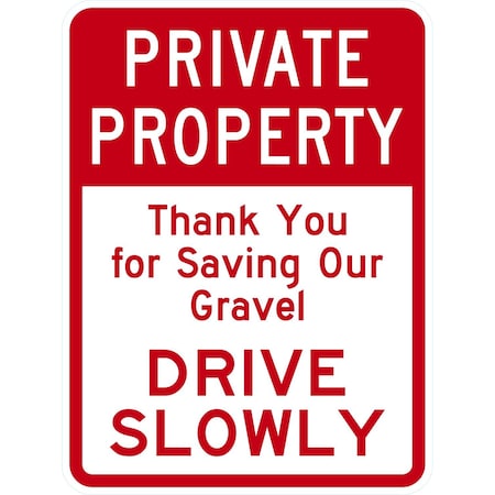 Lyle Private Property Thank You For Saving Our Gravel, 18x24, Engineer Grade, White G-10254-EG_18x24