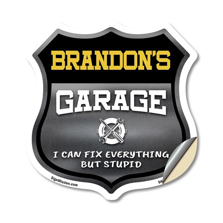 Signmission Brandon's Garage I Can Fix Everything But Stupid, 12 Inch X 12 Inch, Vinyl Decal SHI-D-12-490-BRANDON